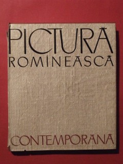 Pictura romineasca contemporana, la peinture roumaine contemporaine