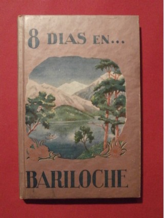 8 dias en ...Bariloche