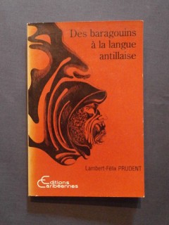 Des baragouins à la langue antillaise