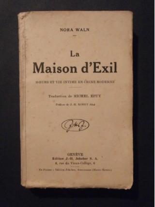 La maison d'exil, moeurs et vie intime en Chine moderne