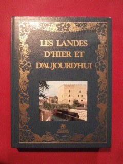 Les Landes d'hier et d'aujourd'hui