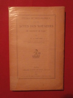 Etudes diplomatique sur les actes des notaires du Châtelet de Paris