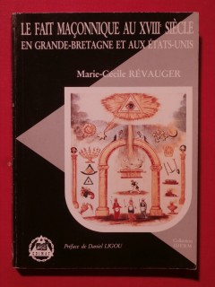 Le fait maçonnique au XVIIIe siècle en Grande Bretagne et aux Etats Unis