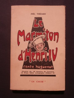 Le marmiton d'Henri IV, conte huguenot