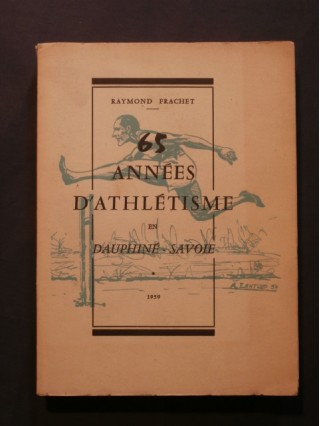 65 années d'athlétisme en Dauphiné Savoie