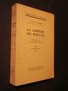 La comédie de moeurs en France au dix neuvième siècle, tome 1 de Picard à Scribe