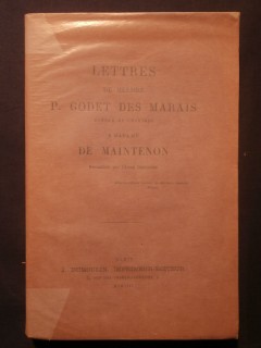 Lettres de messire P. Godet des Marais, évêque de Chartres à madame de Maintenon