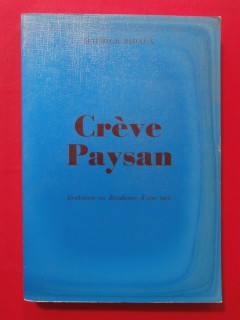 Crève paysan, évolution ou décadence d'une race