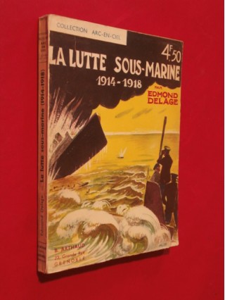 La lutte sous marine 1914-1918