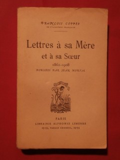 Lettres à sa mère et à sa soeur, 1862-1908