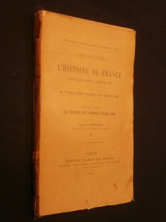 Les sources de l'histoire de France, des origines aux guerres d'Italie (partie 1)