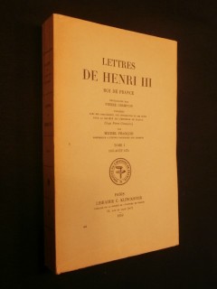 Lettres de Henri III, roi de France, tome 1