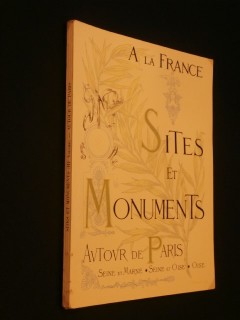 Sites et monuments, autour de Paris, Seine et Marne, Seine et Oise, Oise
