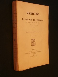 Mabillon et la société de l'Abbeye de St Germain des prés à la fin du 17e siècle, tome 2