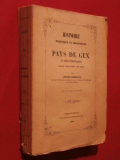 Histoire politique et religieuse du pays de Gex et lieux circonvoisins depuis César jusqu'à nos jours