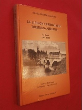 La liaison ferroviaire Tournus-Louhans, le tacot 1907-1939