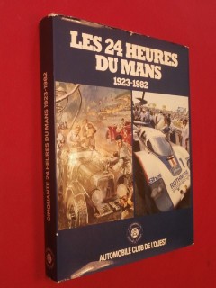 Les 24 heures du Mans 1923-1982