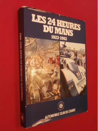 Les 24 heures du Mans 1923-1982
