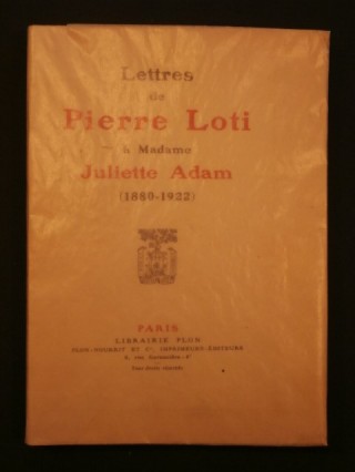 Lettres de Pierre Loti à Mme Juliette Adam (1880-1922)