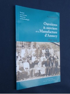 Ouvrières et ouvriers de la manufacture d'Annecy (1830-1914)