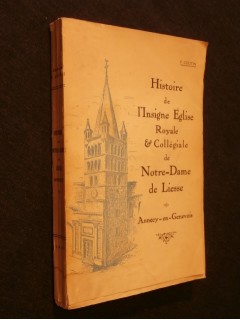 Histoire de l'insigne église royale & collégiale de Notre Dame de Liesse, Annecy en Genevois