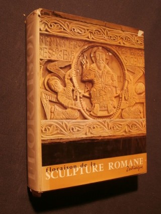 Floraison de la sculpture romane, tome 1