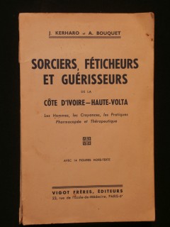 Sorciers, féticheurs et guérisseurs de la côte d'Ivoire-Haute Volta