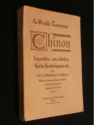 Chinon, la vieille touraine, légendes, anecdotes, faits historiques etc