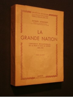 La grande nation, l'expansion révolutionnaire de la France dans le monde (1789-1799) tome 2