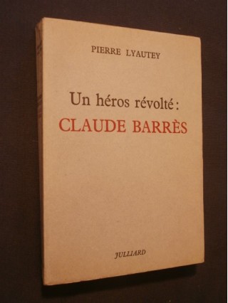 Un héros révolté : Claude Barrès