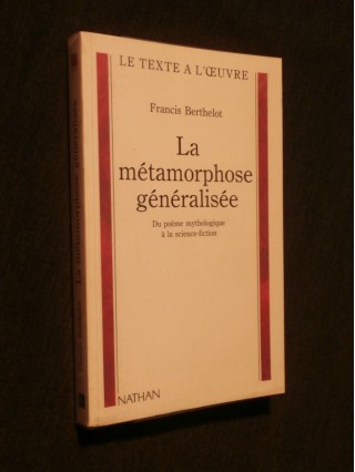 La métamorphose généralisée