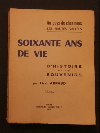 Soixante ans de vie, d'histoire et de souvenirs, tome 1