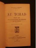 Au Tchad, trois ans chez les senoussistes, les ouaddaïens et les kirdis.