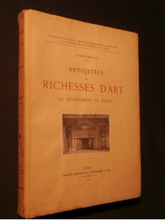 Antiquités et richesses d'art du département du Rhône