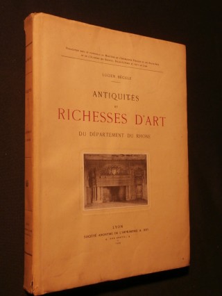 Antiquités et richesses d'art du département du Rhône