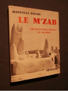 Le M'zab, architecture ibadite en Algérie