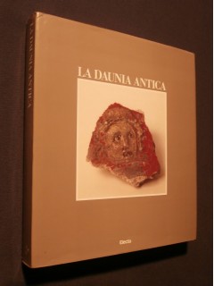 La Daunia Antica, dalla preistoria all'altomedioevo