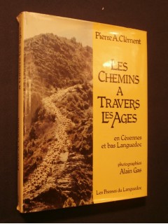 Les chemins à travers les ages en Cévennes et en Languedoc