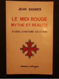 Le midi rouge, mythe et réalité