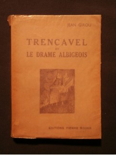 Trencavel et le drame albigeois