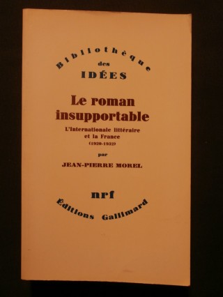 Le roman insuportable, l'internationale littéraire et la France (1920-1932)