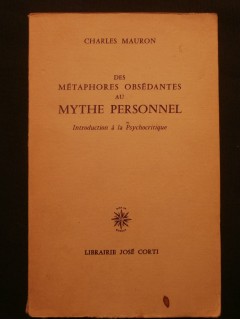 Des métaphores obsédantes au mythe personnel, introduction à la psychocritique