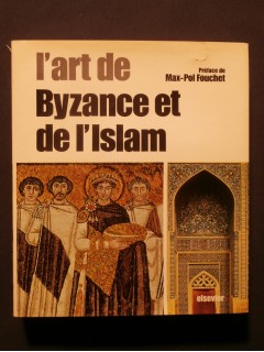 L'art de Byzance et de l'islam