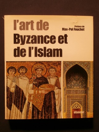 L'art de Byzance et de l'islam