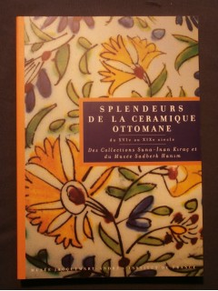 Splendeurs de la céramique ottomane du XVIe au XIXe siècle