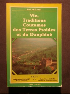 Vie, traditions, coutumes des terres froides et du Dauphiné
