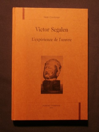 Victor Segalen, l'expérience de l'oeuvre