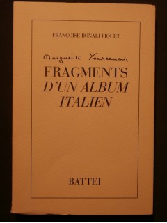 Marguerite Yourcenar, fragments d'un album italien