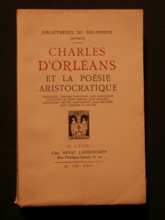 Charles d'Orléans et la poésie aristocratique