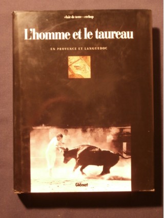 L'homme et le taureau, en Provence et Languedoc